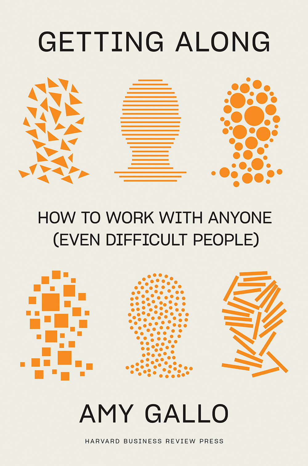 The BNH Book Review: Getting Along: How to Work with Anyone (Even Difficult People)