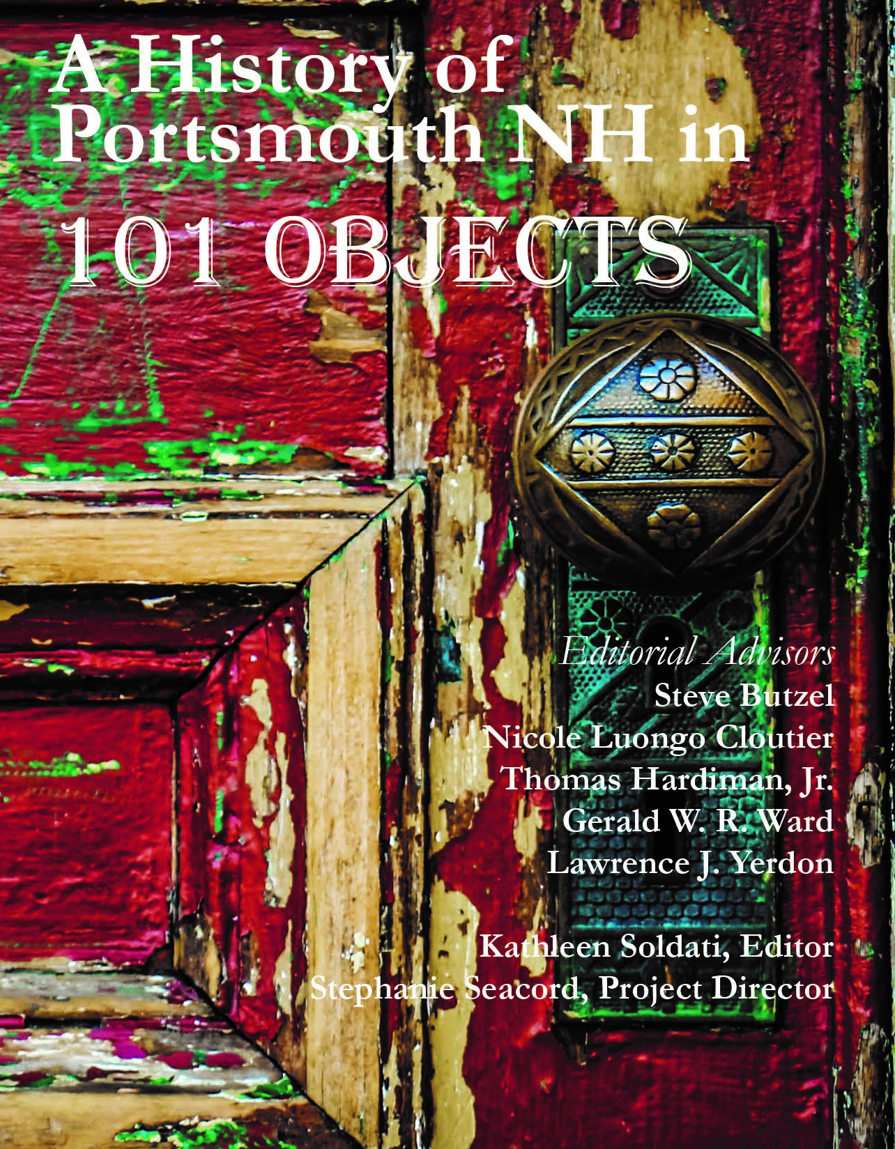 A History of Portsmouth NH in 101 Objects Celebrates City's 400th Anniversary A History of Portsmouth NH in 101 Objects Celebrates City's 400th Anniversary