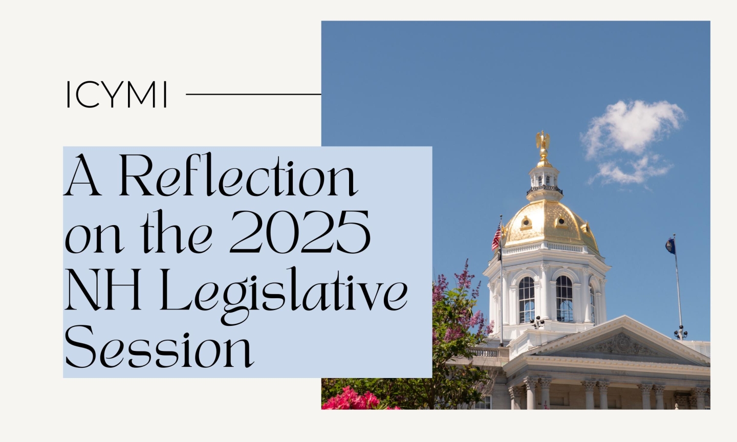 A Reflection on the 2025 NH Legislative Session   